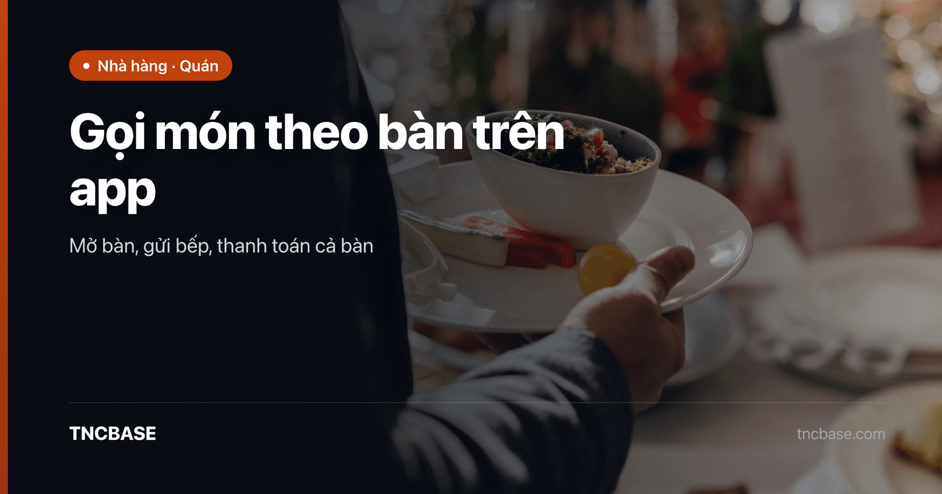 Ảnh bìa bài viết cách gọi món theo bàn trên app F&B TNCBASE