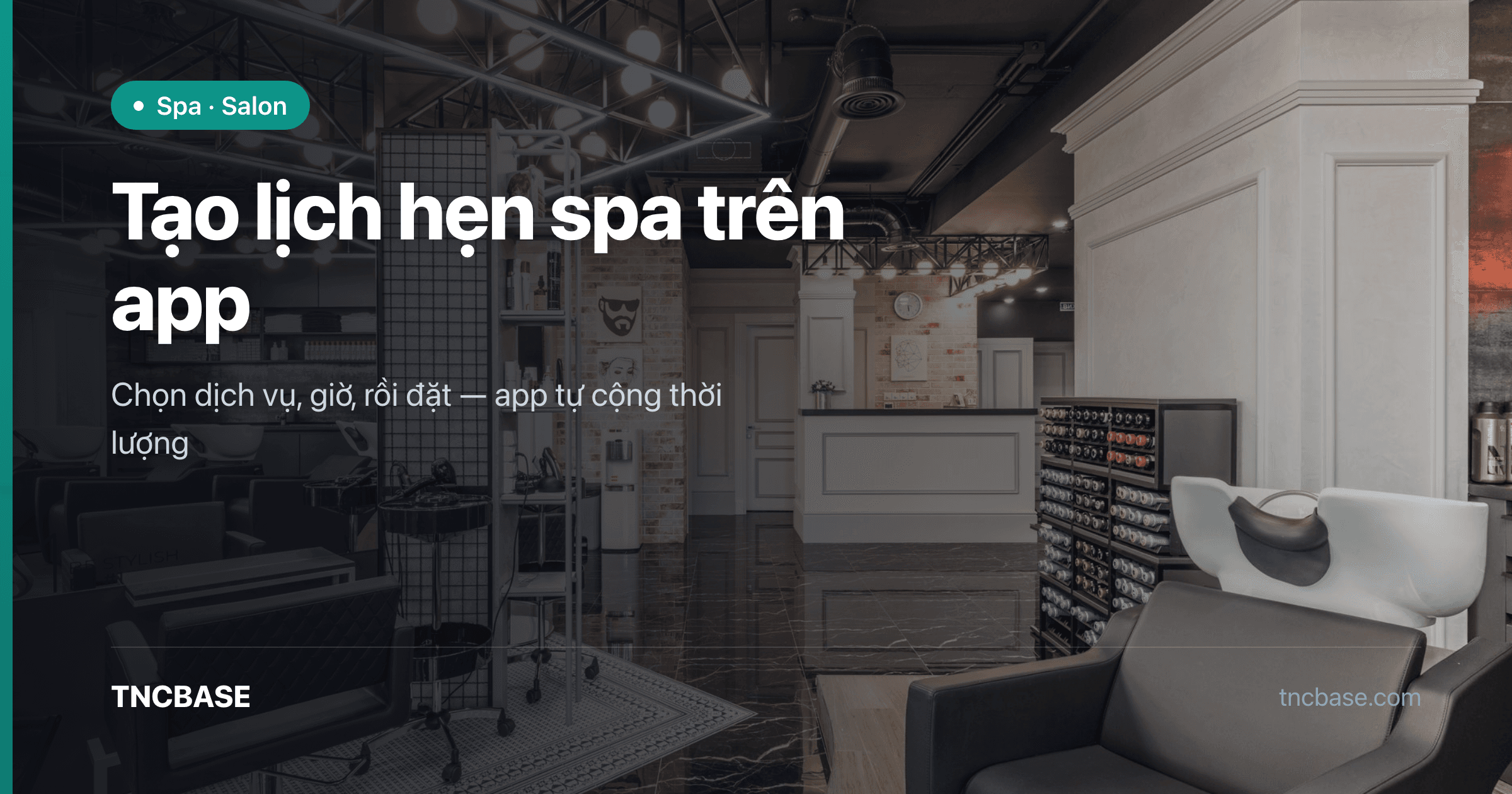 Ảnh bìa bài viết cách tạo một lịch hẹn spa trên app TNCBASE