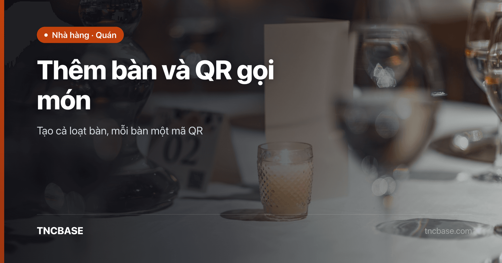 Ảnh bìa bài thêm bàn và mã QR gọi món trên app F&B TNCBASE