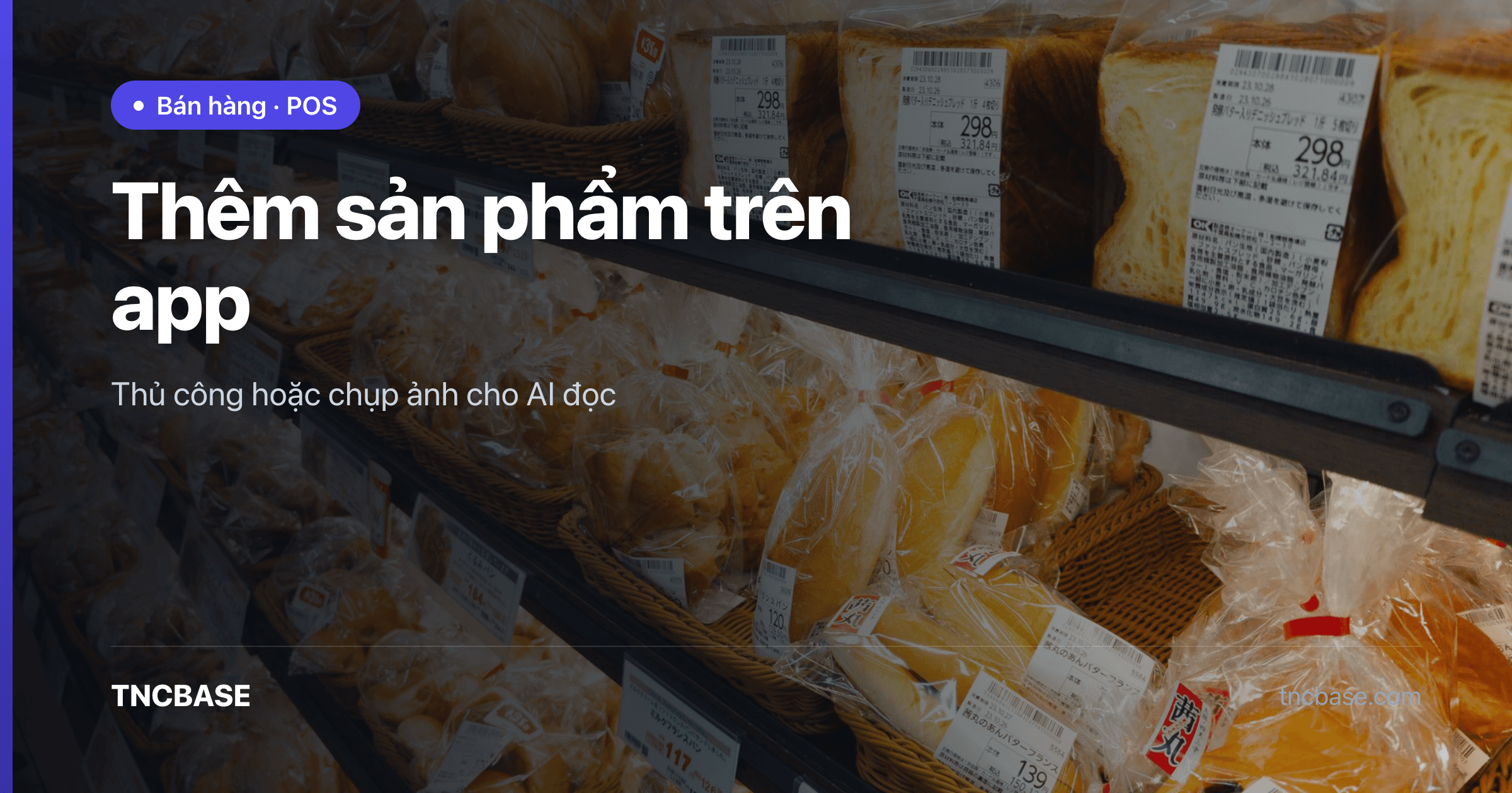 Ảnh bìa bài thêm và sửa sản phẩm, danh mục bằng AI trên app TNCBASE