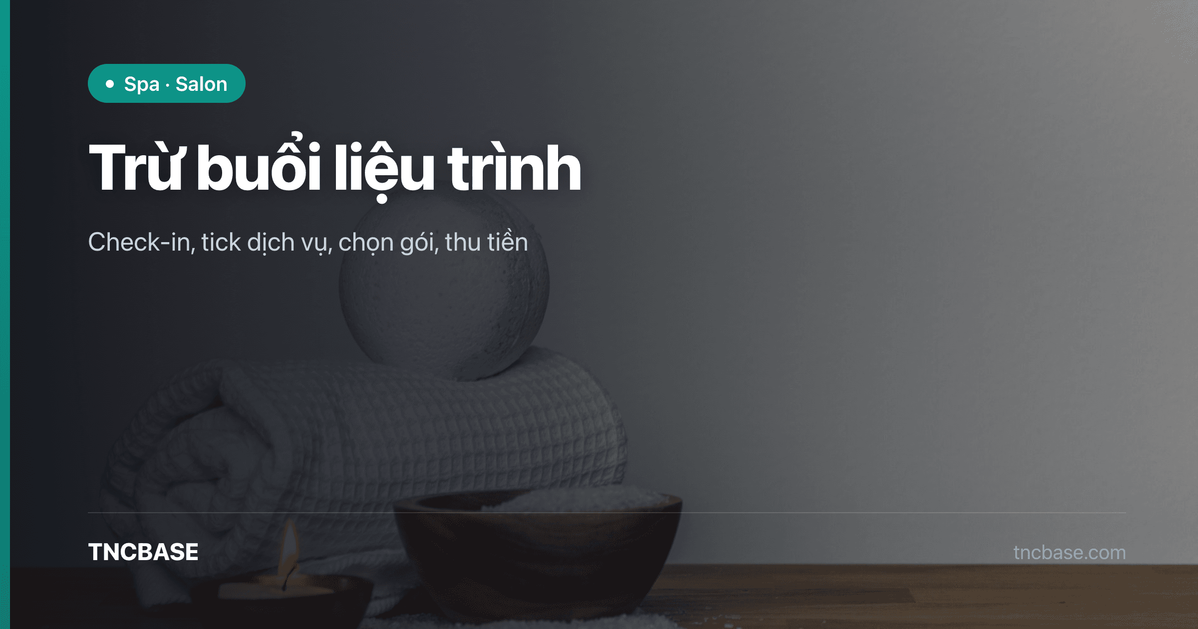 Ảnh bìa bài trừ buổi liệu trình khi thu tiền trên app Spa TNCBASE