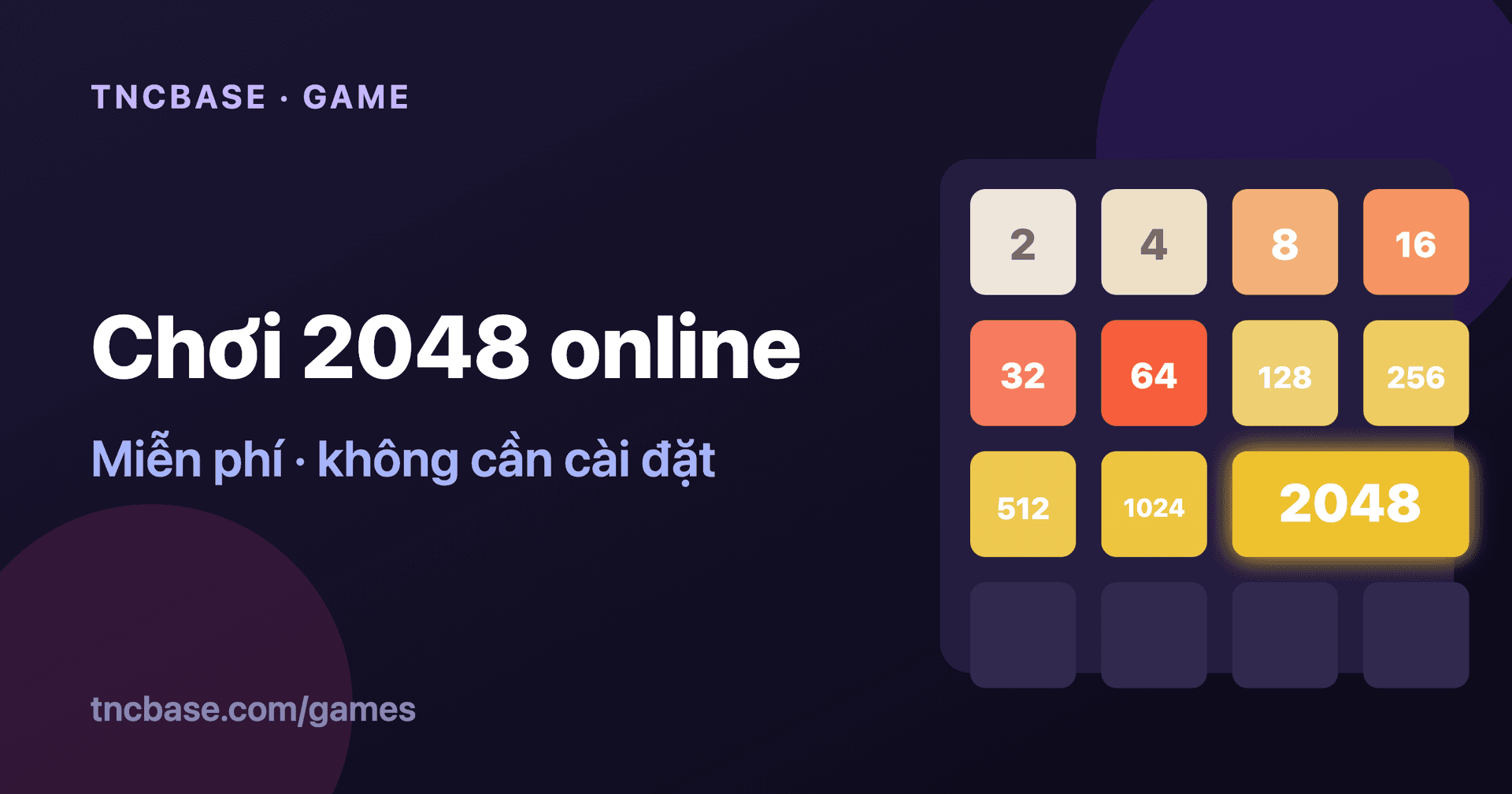 Chơi 2048 online miễn phí — luật chơi & bí quyết đạt ô 2048