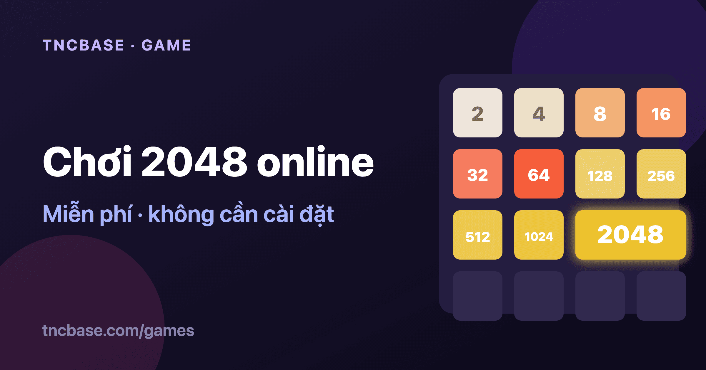 Chơi 2048 online miễn phí — luật chơi & bí quyết đạt ô 2048