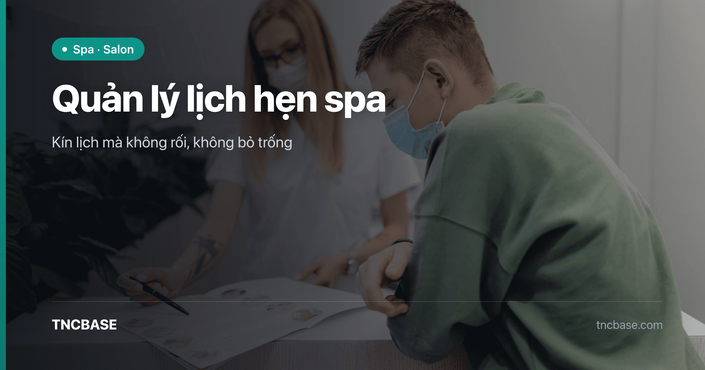 Ảnh bìa bài viết quản lý lịch hẹn spa, sổ lịch theo ngày và kỹ thuật viên