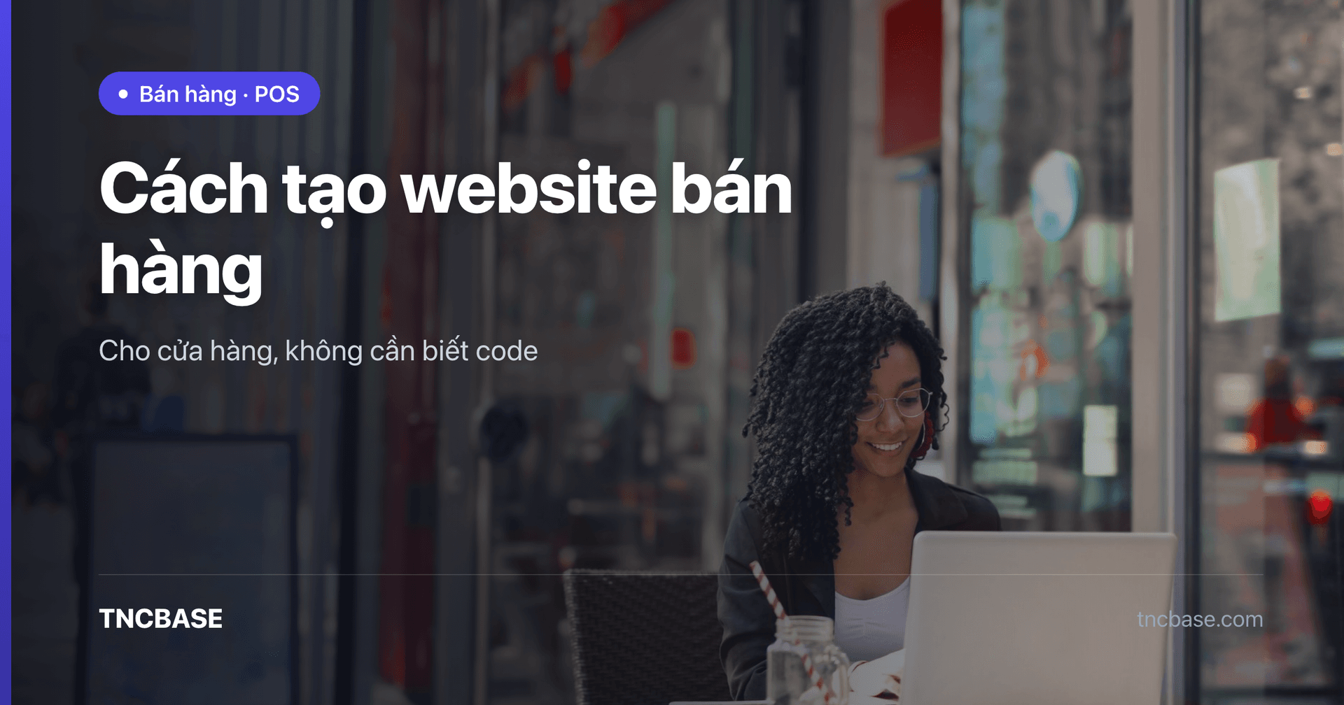 Website bán hàng của cửa hàng dựng bằng TNCBASE