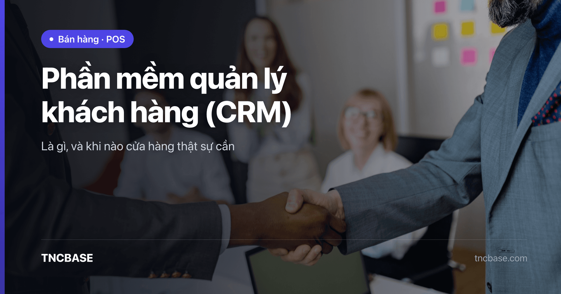 Màn hình quản lý khách hàng CRM với phễu bán hàng của TNCBASE