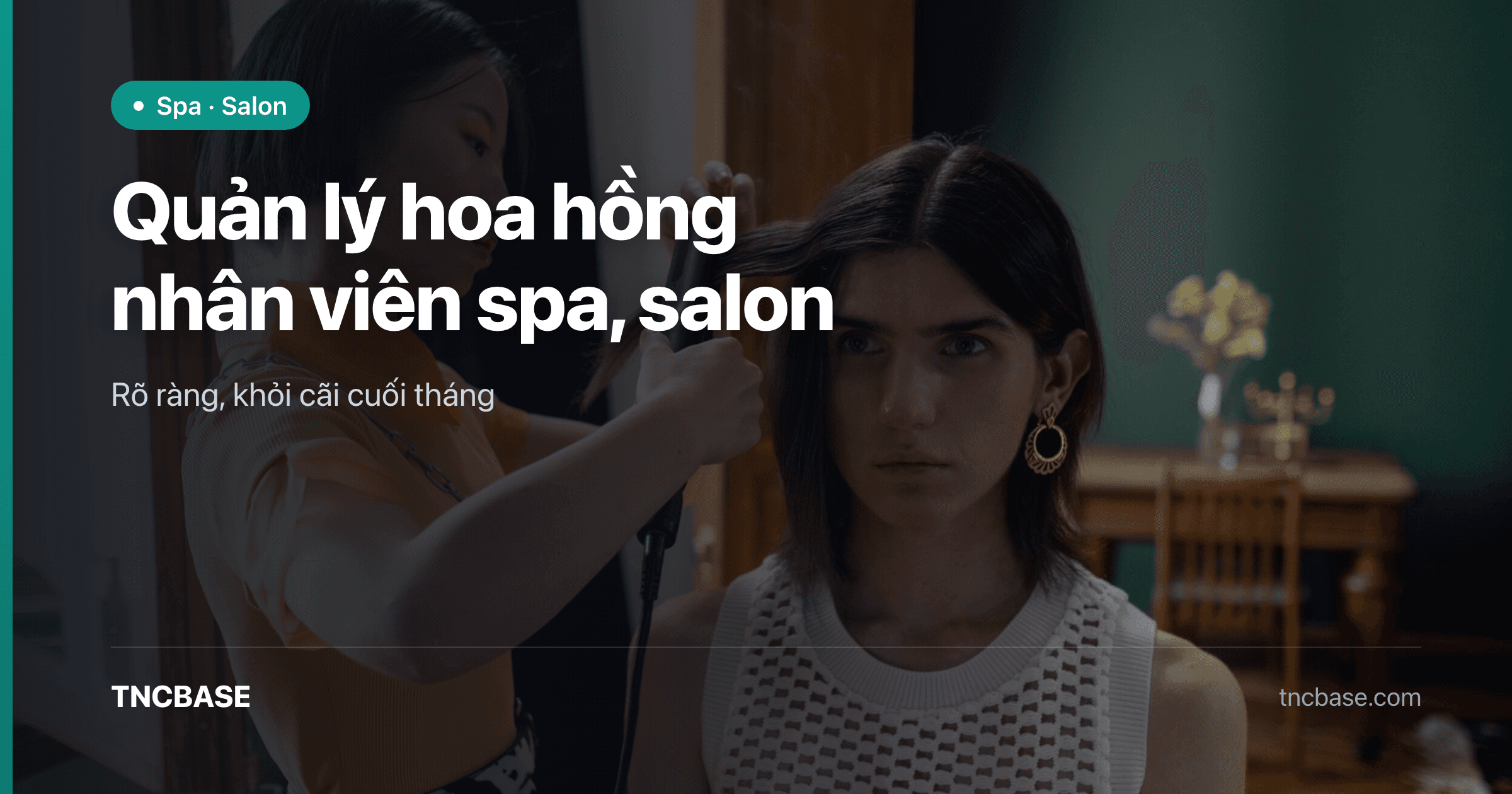 Quản lý hoa hồng nhân viên spa salon trên phần mềm TNCBASE