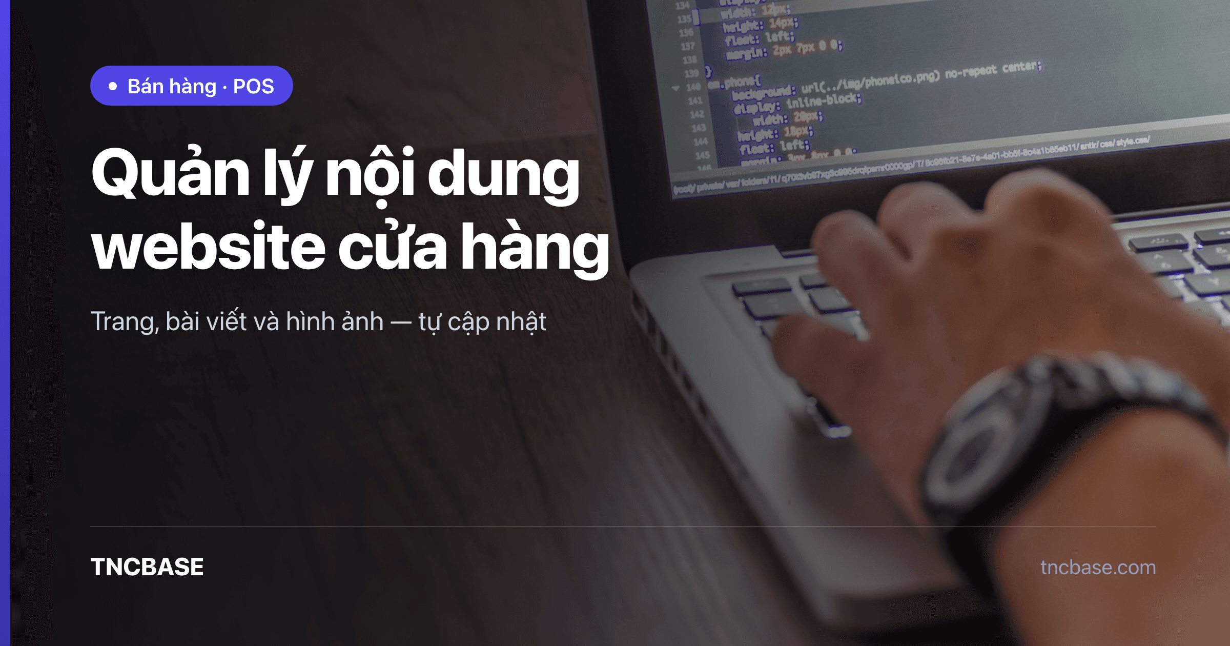 Quản lý nội dung website cửa hàng trên CMS TNCBASE