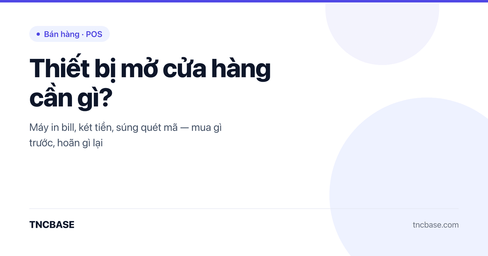 Ảnh bìa bài viết thiết bị mở cửa hàng gồm máy in bill, két tiền, súng quét mã vạch